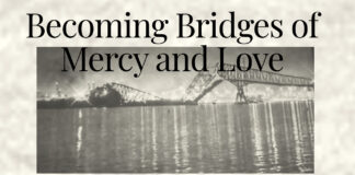 Francis Scott Key Bridge Tragedy – Becoming Bridges of Mercy and Love